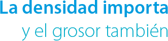 ... y el grosor también